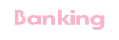 Banking